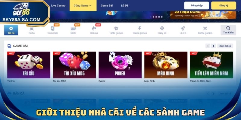 Giới thiệu nhà cái cá cược Sky88 về các sảnh Game