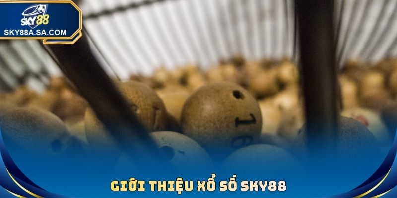 Giới thiệu Xổ Số sky88