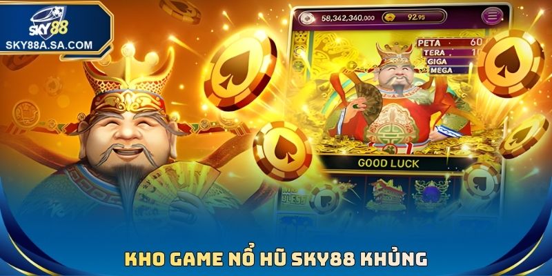 Kho game Nổ Hũ sky88 khủng