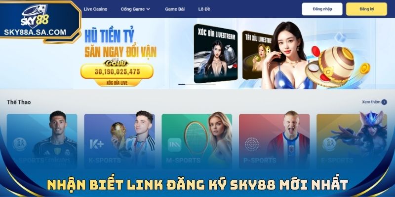 Nhận biết Link đăng ký Sky88 mới nhất