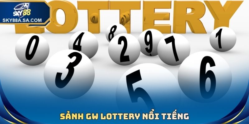 Sảnh GW Lottery nổi tiếng